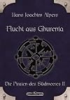 DSA 19: Flucht aus Ghurenia: Das Schwarze Auge Roman Nr. 19 (German Edition)