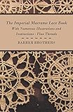 The Imperial Macrame Lace Book With Numerous Illustrations And Instructions Flax Threads English Edition