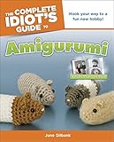 The Complete Idiots Guide To Amigurumi Hook Your Way To A Fun New Hobby English Edition