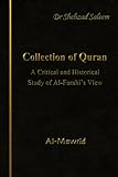 Collection Of The Quran A Critical And Historical Study Of Alfarahis View English Edition