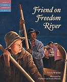 Friend On Freedom River Tales Of Young Americans