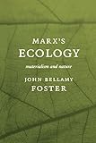 Marxs Ecology Materialism And Nature English Edition