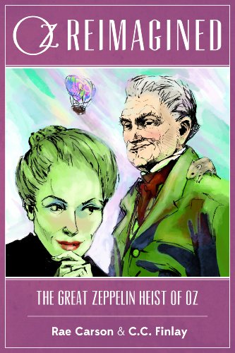The Great Zeppelin Heist of Oz (By: C.C. Finlay,Rae Carson) cover