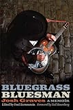 Bluegrass Bluesman A Memoir Music In American Life English Edition