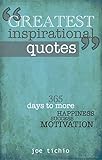 Greatest Inspirational Quotes 365 Days To More Happiness Success And Motivation English Edition