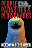 People Parasites And Plowshares Learning From Our Bodys Most Terrifying Invaders English Edition