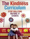 The Kindness Curriculum Stop Bullying Before It Starts None English Edition