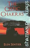 Shaman Pathways The Celtic Chakras English Edition