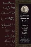 A Muslim American Slave The Life Of Omar Ibn Said Wisconsin Studies In Autobiography English Edition