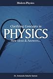 Clarifying Concepts In Physics New Ideas Answers English Edition