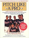 Pitch Like A Pro A Guide For Young Pitchers And Their Coaches Little League Through High School English Edition