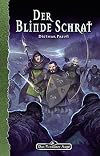 DSA 132: Der blinde Schrat: Das Schwarze Auge Roman Nr. 132
