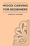 Wood Carving For Beginners English Edition