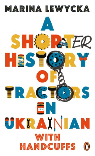 A Shorter History of Tractors in Ukrainian with Handcuffs cover