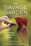 The Savage Garden Revised Cultivating Carnivorous Plants English Edition
