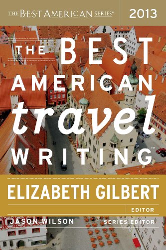 The Best American Travel Writing 2013 (By: Jason Wilson) cover