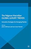 Global Luxury Trends Innovative Strategies For Emerging Markets English Edition