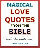 Quotes Of Love Magical Love Quotes From The Bible Timeless Bible Quotes To Express Your Love For That Special Person In Your Life Valentines Day Romance English Edition