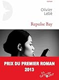 Repulse Bay Prix Du Premier Roman 2013
