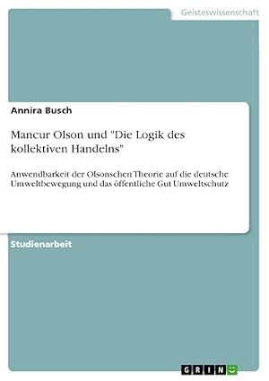 Die Logik des kollektiven Handelns Mancur Olson