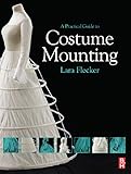 A Practical Guide To Costume Mounting English Edition