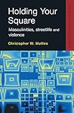 Holding Your Square Routledge Advances In Ethnography English Edition