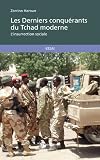 Les Derniers Conqurants Du Tchad Moderne Linsurrection Civique