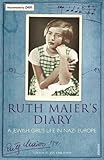 Ruth Maiers Diary A Jewish Girls Life In Nazi Europe English Edition