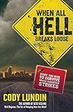 When All Hell Breaks Loose Stuff You Need To Survive When Disaster Strikes None English Edition