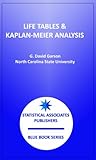 Life Tables And Kaplanmeier Analysis Nonparametric Survival Analysis Statistical Associates Blue Book Series 35 English Edition