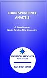 Correspondence Analysis Statistical Associates Blue Book Series English Edition