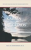 Karma And Chaos New And Collected Essays On Vipassana Meditation Vipassana Meditation And The Buddhas Teachings English Edition