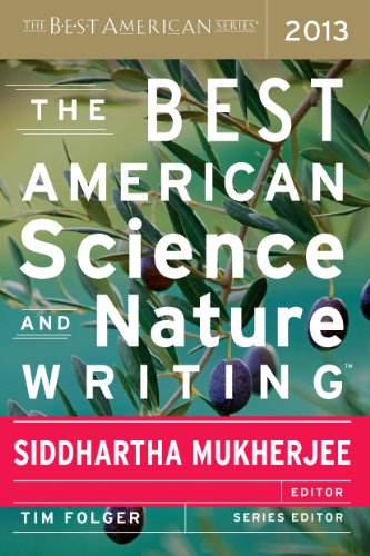 The Best American Science and Nature Writing 2013 (By: Tim Folger,Siddhartha Mukherjee) cover