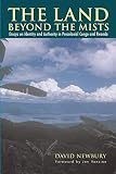 The Land Beyond The Mists Essays On Identity And Authority In Precolonial Congo And Rwanda English Edition