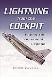 Lightning From The Cockpit Flying The Supesonic Legend English Edition