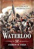 Waterloo The French Perspective English Edition