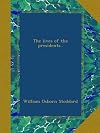 The Lives of the Presidents: Taylor, Fillmore, Pierce, and Buchanan