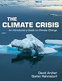The Climate Crisis An Introductory Guide To Climate Change English Edition