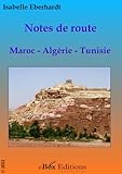 Notes De Route Maroc Algrie Tunisie