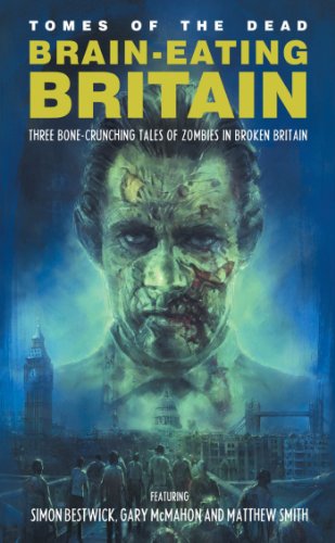 Brain-Eating Britain (With: Gary McMahon,Matthew Smith) cover