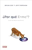 Por Qu Emc2 Y Por Qu Debera Importarnos