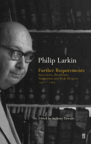 Further Requirements: Interviews, Broadcasts, Statements and Book Reviews, 1952-85 book cover