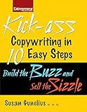 Kickass Copywriting In 10 Easy Steps Build The Buzz And Sell The Sizzle Entrepreneur Magazine English Edition