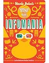 Uncle John's InfoMania Bathroom Reader For Kids Only!
