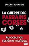 La Guerre Des Parrains Corses Enqute