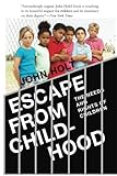 Escape From Childhood The Needs And Rights Of Children English Edition