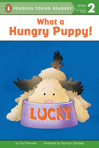 What a Hungry Puppy! (By: Gail Herman) cover
