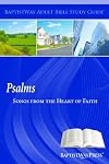 Psalms: Songs from the Heart of Faith (Adult Bible Study Guides)
