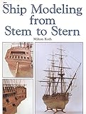 Ship Modeling From Stem To Stern English Edition
