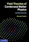 Field Theories Of Condensed Matter Physics English Edition